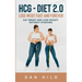 hcg - Diet 2.0: Lose Weigt Fast And Forever: Eat Smart and Lose Weight Without Starving