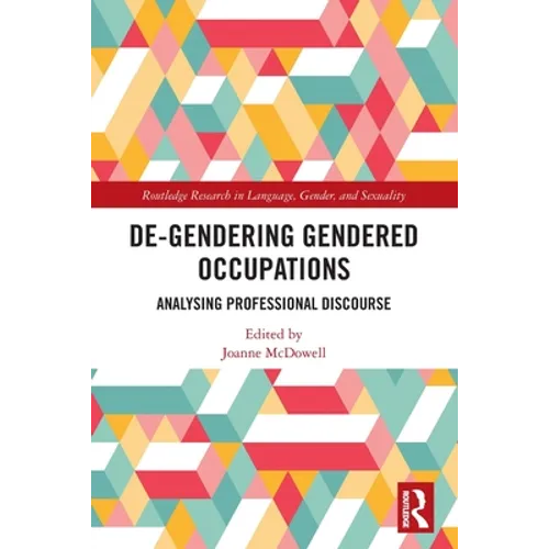 De-Gendering Gendered Occupations: Analysing Professional Discourse