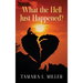 What the Hell Just Happened? (New Edition)