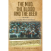 The Mud, The Blood And The Beer: A Cowboy's Manual And Memoir