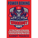 Power Boxing Workout Secrets: A 21-Day Program to Becoming a Devastating Knockout Puncher in Boxing and Mixed Martial Arts