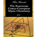 The Rosicrucian Cosmo-Conception Mystic Christianity