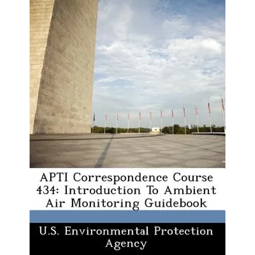 Apti Correspondence Course 434: Introduction to Ambient Air Monitoring Guidebook