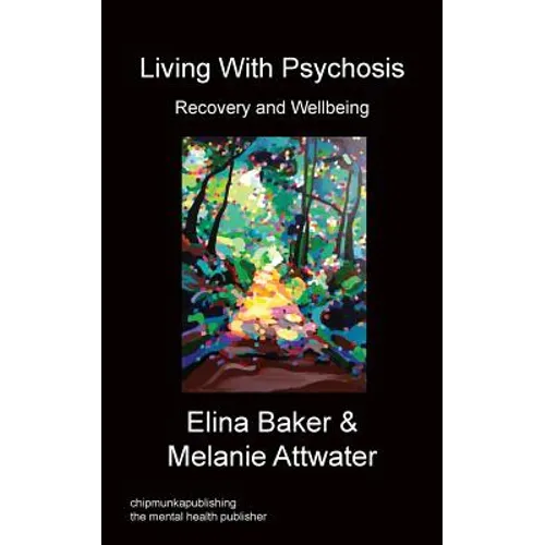 Living With Psychosis - Recovery and Wellbeing