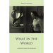 What in the World. A museum's subjective biography
