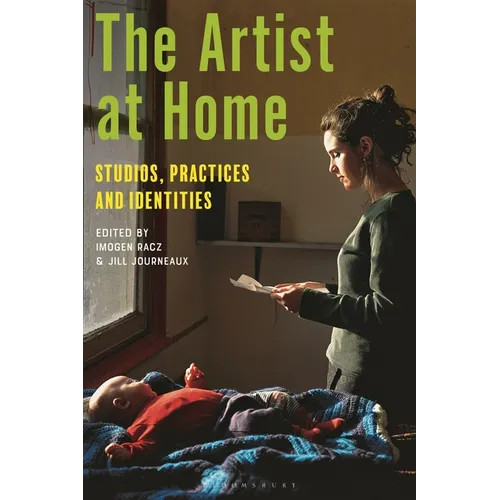 The Artist at Home: Studios, Practices and Identities
