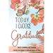 Today, I choose Gratitude: Daily Journal for Women: Choose Gratitude to find Happiness within