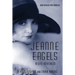 Jeanne Eagels: A Life Revealed (Fully Revised and Updated)