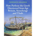 How Pytheas the Greek Discovered Iron-Age Britain, Stonehenge and Thule