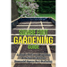 Square Foot Gardening Guide: A simple guide on everything you need to know for successful square foot gardening