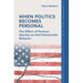 When Politics Becomes Personal