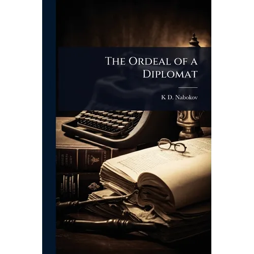 The Ordeal of a Diplomat
