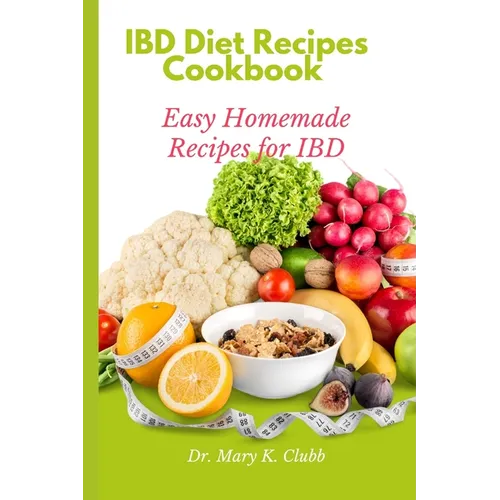 IBD Diet Recipes Cookbook: Easy Homemade Recipes for IBD