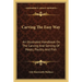 Carving The Easy Way: An Illustrated Handbook On The Carving And Serving Of Meats, Poultry And Fish