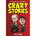 The Totally Awesome Book of Crazy Stories: Crazy But True Stories That Actually Happened!