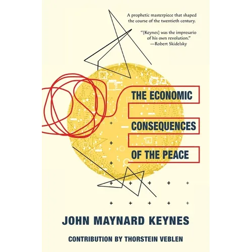 The Economic Consequences of the Peace (Warbler Classics Annotated Edition)