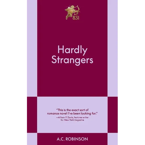 Hardly Strangers: An 831 Stories Romance