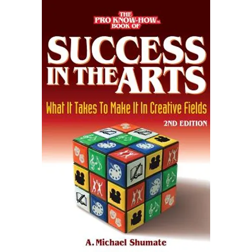 Success in the Arts: What It Takes to Make It in Creative Fields