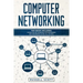 Computer Networking: This Book Includes: Computer Networking for Beginners and Beginners Guide (All in One)