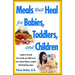 Meals That Heal for Babies and Toddlers