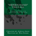 Hidden-Hand Tells All: Secrets to the Universe From Beyond This Realm!