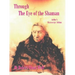 Through the Eye of the Shaman - the Nagual Returns