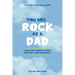You Will Rock As a Dad!: A New Dad's Journal For First-Time Pregnancy, A Father's Keepsake Journal