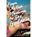 From Sexless Marriage to Sex Goddess: A Memoir