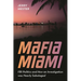 Mafia Miami: FBI Politics and How an Investigation Was Nearly Sabotaged