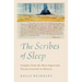 The Scribes of Sleep: Insights from the Most Important Dream Journals in History