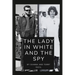 The Lady in White and The Spy