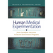 Human Medical Experimentation: From Smallpox Vaccines to Secret Government Programs