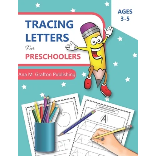 Tracing Letters for Preschoolers Ages 3-5: Letter Tracing Workbook, Alphabet Writing Practice, Practice Line Tracing and Workbook for Kindergarten, Pr