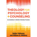 Theology for Psychology and Counseling