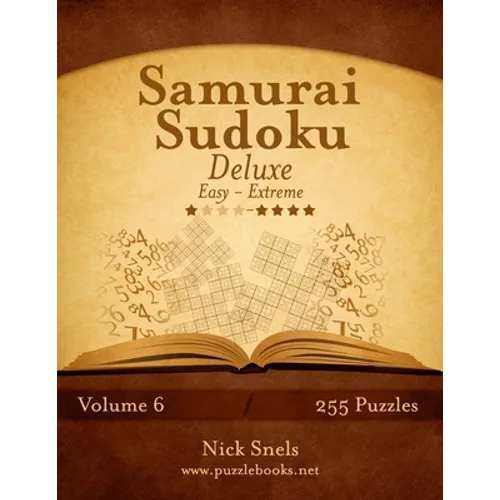 Samurai Sudoku Deluxe - Easy to Extreme - Volume 6 - 255 Puzzles