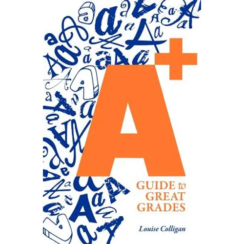 A+ Guide to Great Grades