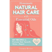 Homemade Natural Hair Care (with Essential Oils): DIY Recipes to Promote Hair Growth, Shine & Repair
