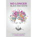 No Longer Black And White