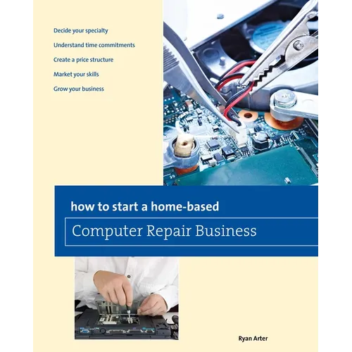 How to Start a Home-based Computer Repair Business
