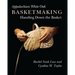 Appalachian White Oak Basketmaking: Handing Down the Basket