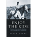 Enjoy the Ride: Timeless Principles for Building a Successful Business and Family