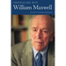 Conversations with William Maxwell