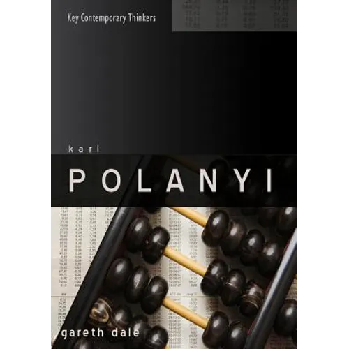 Karl Polanyi: The Limits of the Market