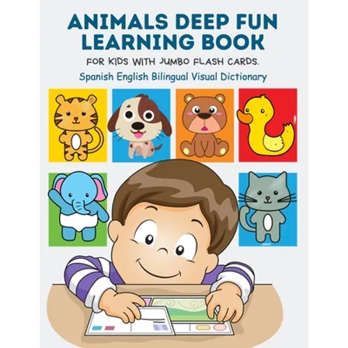 Animals Deep Fun Learning Book for Kids with Jumbo Flash Cards. Spanish English Bilingual Visual Dictionary: My Childrens learn flashcards alphabet tr