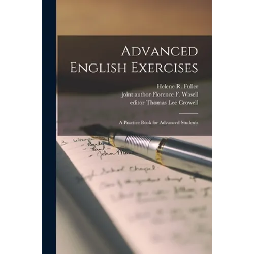 Advanced English Exercises: a Practice Book for Advanced Students