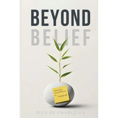 Beyond Belief: Discovering Sacred Moments in Everyday Life