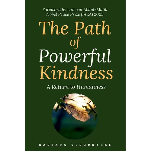 The Path of Powerful Kindness: A Return to Humanness