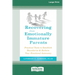 Recovering from Emotionally Immature Parents: Practical Tools to Establish Boundaries and Reclaim Your Emotional Autonomy (16pt Large Print Edition)