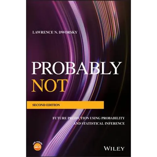 Probably Not: Future Prediction Using Probability and Statistical Inference