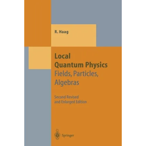 Local Quantum Physics: Fields, Particles, Algebras